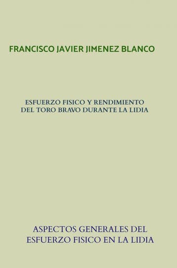 Esfuerzo Fisico Y Rendimiento Del Toro Bravo Durante La Lidi, Ophalen of Verzenden, Nieuw, Francisco Javier JIMENEZ BLANCO
