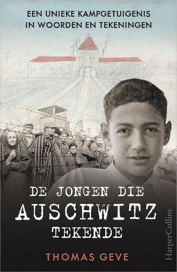 De jongen die Auschwitz tekende - Thomas Geve 9789402709742, Boeken, Verzenden, Gelezen, Thomas Geve