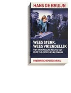 Wees Sterk. Wees Vriendelijk 9789065541109 Hans de Bruijn, Ophalen of Verzenden, Nieuw, Hans de Bruijn