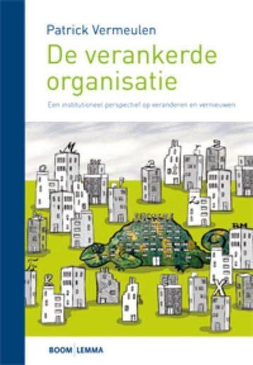 9789059317383 De verankerde organisatie | Tweedehands, Verzenden, Zo goed als nieuw, Patrick Vermeulen