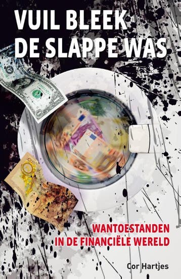 Vuil bleek de slappe was - Cor Hartjes 9789462037939, Verzenden, Zo goed als nieuw, Cor Hartjes