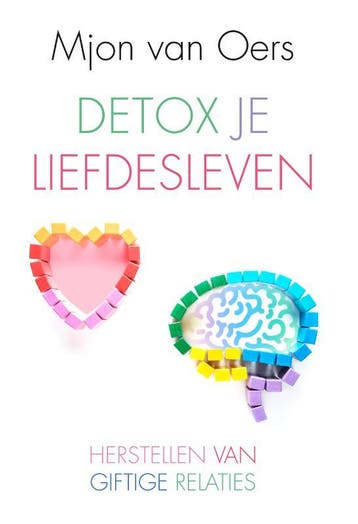 Detox je liefdesleven - Mjon van Oers 9789020216899, Verzenden, Zo goed als nieuw, Mjon van Oers