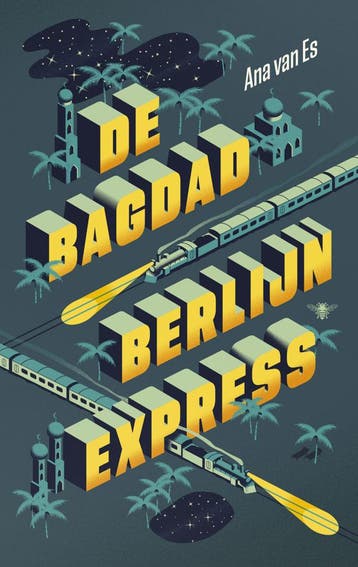 De Bagdad-Berlijnexpress (Nieuw), Verzenden, Nieuw, Ana van Es
