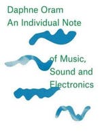 Daphne Oram - An Individual Note of Music, Sound and Electro, Verzenden, Gelezen, Daphne Oram