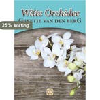 Witte orchidee 9789036430142 Greetje van den Berg, Verzenden, Gelezen, Greetje van den Berg