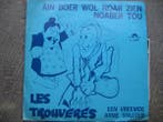 vinyl single 7 inch - Les TrouvÃ¨res - Ain Boer Wol Noar.., Verzenden, Zo goed als nieuw