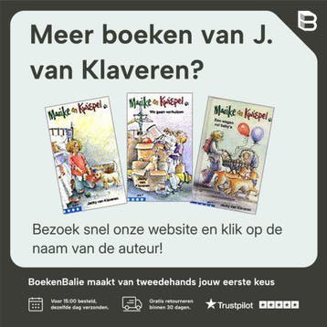 Maaike en Kwispel / Een gekke vakantie / Klavertje, Verzenden, Gelezen, J. van Klaveren