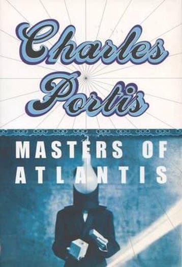 Masters Of Atlantis - Charles Portis 9780715640975, Verzenden, Gelezen, Charles Portis