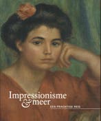Impressionisme & meer 9789068687569, Boeken, Verzenden, Gelezen