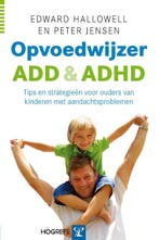 Opvoedwijzer ADD en ADHD 9789079729111 E. Hallowell, Verzenden, Gelezen, E. Hallowell