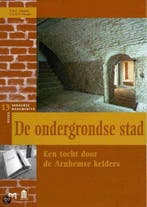 De ondergrondse stad / Arnhemse monumentenreeks / 13, Boeken, Verzenden, Gelezen, F.A.C. Haans