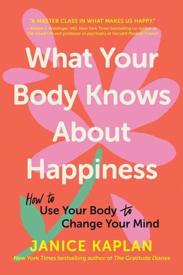 9781464216176 What Your Body Knows about Happiness, Verzenden, Nieuw, Janice Kaplan