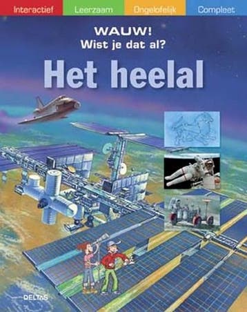 Wauw! Wist je dat al? Het heelal | 9789044718409 (Gebonden), Ophalen of Verzenden, Zo goed als nieuw