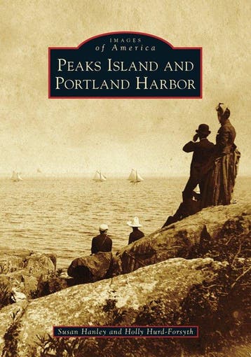 Images of America- Peaks Island and Portland Harbor, Verzenden, Gelezen, Holly Hurd-forsyth