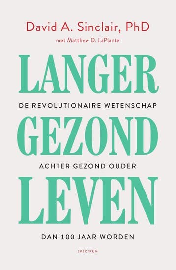 Langer gezond leven - David A. Sinclair 9789000360093, Verzenden, Gelezen, David A. Sinclair