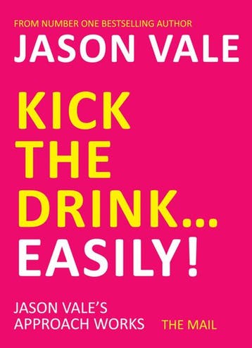 9781845903909 Kick The Drink Easily Jason Vale, Boeken, Verzenden, Nieuw, Jason Vale