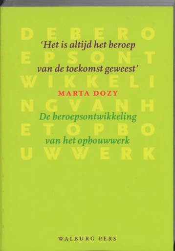 Het is altijd het beroep van de toekomst geweest - M. Dozy, Verzenden, Gelezen, M. Dozy