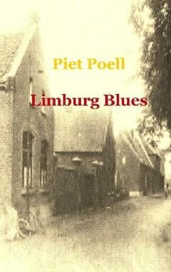 Limburg Blues - Piet Poell 9789461930033, Verzenden, Zo goed als nieuw, Piet Poell