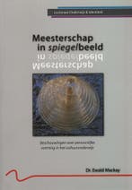 Meesterschap in spiegelbeeld 9789077889039 E. Mackay, Verzenden, Zo goed als nieuw, E. Mackay