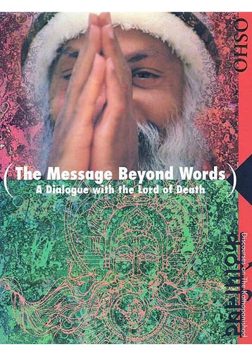 The Message Beyond Words Bhagwan Shree Rajneesh, Osho, Verzenden, Gelezen