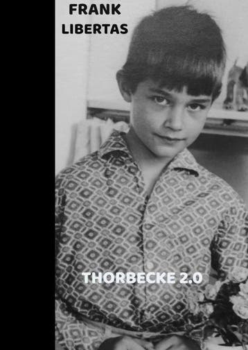 9789464358483 Thorbecke 2.0 Frank Libertas, Verzenden, Nieuw, Frank Libertas