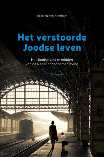 Het Verstoorde Joodse Leven | Maarten Den Admirant | Nieuw, Ophalen of Verzenden, Nieuw, Maarten Den Admirant