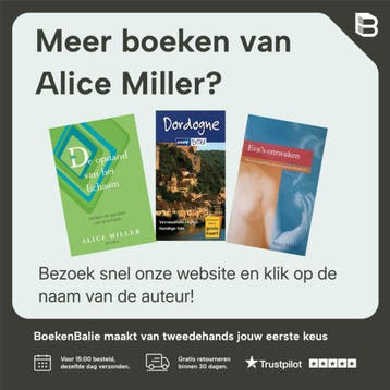 In den beginne was er opvoeding ; Levenspaden - Alice Miller, Boeken, Verzenden, Zo goed als nieuw, Alice Miller