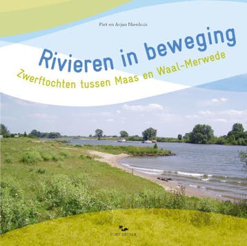 Rivieren in beweging - Piet Nienhuis 9789081541299, Verzenden, Zo goed als nieuw, Piet Nienhuis