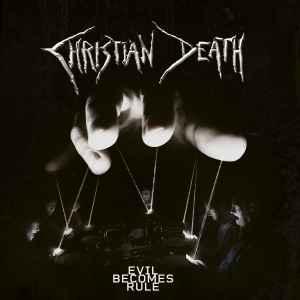 cd digi - Christian Death - Evil Becomes Rule, Verzenden, Zo goed als nieuw