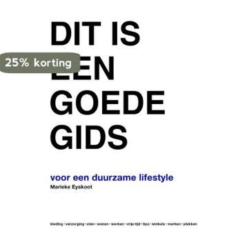 Dit is een goede gids voor een duurzame lifestyle, Verzenden, Zo goed als nieuw, Marieke Eyskoot