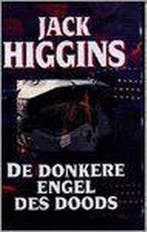DONKERE ENGEL DES DOODS 9789022520079 Jack Higgins, Verzenden, Gelezen, Jack Higgins