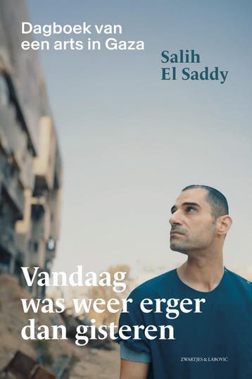 Vandaag was weer erger dan gisteren 9789039101681, Verzenden, Zo goed als nieuw, Salih El Saddy