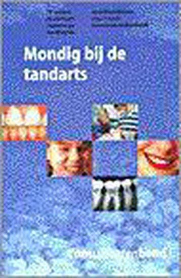 MONDIG BIJ DE TANDARTS (CONSUMENTENBOND) - Auteur, Boeken, Verzenden, Gelezen, Auteur