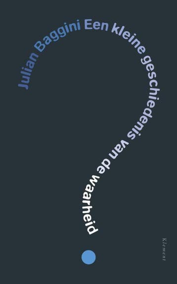 Een kleine geschiedenis van de waarheid - Julian Baggini, Verzenden, Gelezen, Julian Baggini