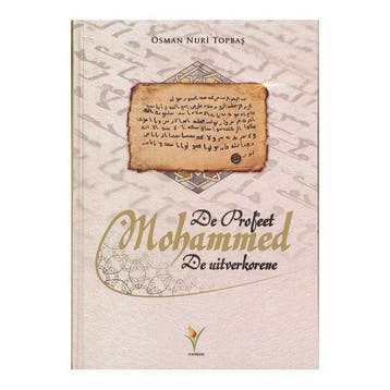 9789491898150 De Profeet Mohammed Osman Nuri Topbas, Verzenden, Nieuw, Osman Nuri Topbas