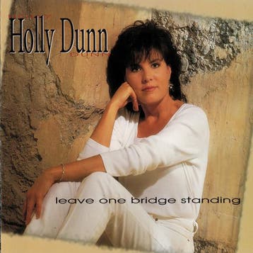 Holly Dunn - Leave One Bridge Standing, Ophalen of Verzenden, Gebruikt