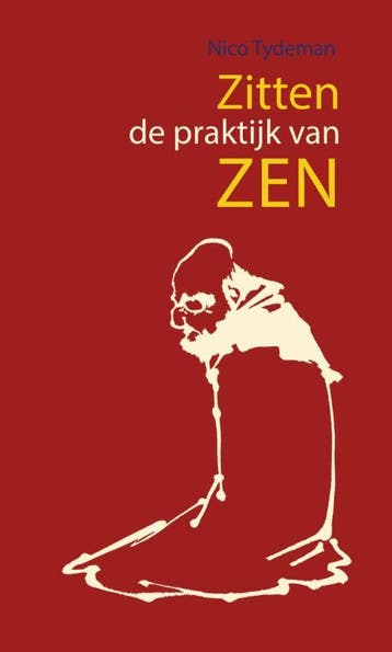 Zitten, De Praktijk Van Zen | Nico Tydeman | Nieuw, Ophalen of Verzenden, Nieuw, Nico Tydeman