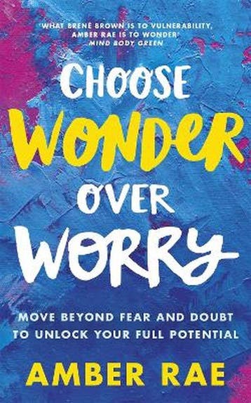 Choose Wonder Over Worry Move Beyond Fear and Doubt to, Verzenden, Zo goed als nieuw, Amber Rae