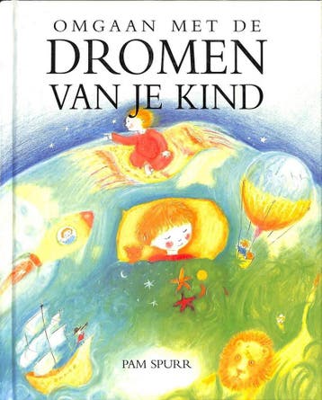 Omgaan met de dromen van je kind - P. Spurr 9789061138938, Boeken, Verzenden, Zo goed als nieuw, P. Spurr