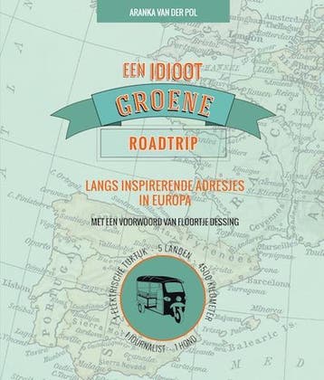 Een idioot groene roadtrip - Aranka van der Pol, Verzenden, Gelezen, Aranka van der Pol