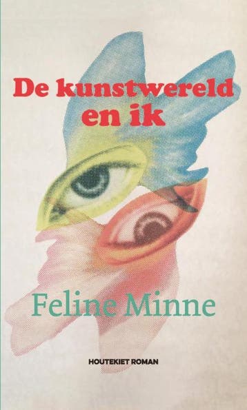 De kunstwereld en ik - Feline Minne 9789089244093, Verzenden, Gelezen, Feline Minne
