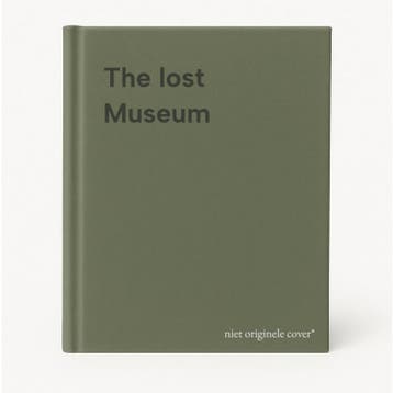The lost Museum 9789462625716, Verzenden, Gelezen