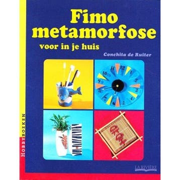 Fimo metamorfose voor in je huis - de Ruiter - Hamelink, Verzenden, Gelezen