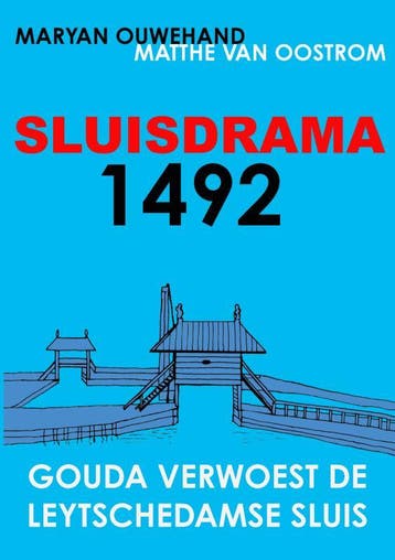 Sluisdrama 1492 | Maryan Ouwehand; Matthé van Oostrom, Ophalen of Verzenden, Nieuw, Maryan Ouwehand; Matthé van Oostrom