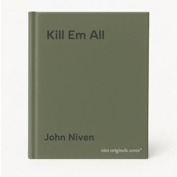 Kill Em All - John Niven 9781786090331, Verzenden, Gelezen, John Niven