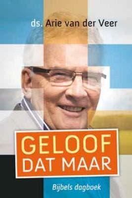 Geloof dat maar 9789051944501 Arie van der Veer, Verzenden, Gelezen, Arie van der Veer