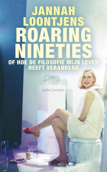 Roaring nineties, of Hoe de filosofie mijn leven heeft, Verzenden, Zo goed als nieuw, Jannah Loontjens