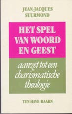 SPEL VAN WOORD EN GEEST - AANZET TOT EEN CHARISMATISCHE, Verzenden, Gelezen, SUURMOND JEAN-JACQUES