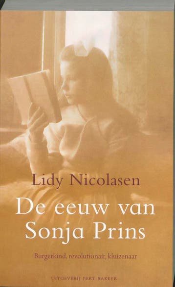 De eeuw van Sonja Prins - Lidy Nicolasen 9789035133563, Verzenden, Gelezen, Lidy Nicolasen