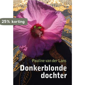Donkerblonde dochter - Pauline van der Lans 9789089549044, Verzenden, Gelezen, Pauline van der Lans